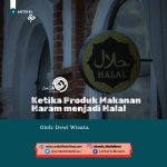 Ketika Produk Makanan Haram menjadi Halal