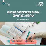 Sistem Pendidikan Buruk, Generasi Ambruk