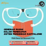 Generasi Rusak dalam Penerapan Sistem Pendidikan Kapitalisme