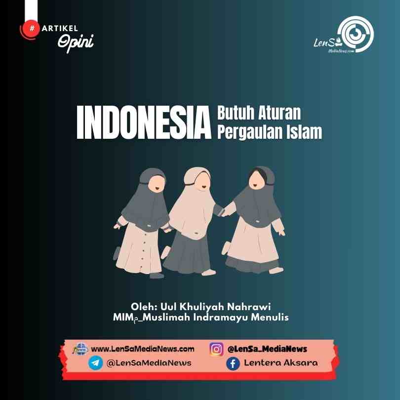 Indonesia Butuh Aturan Pergaulan Islam_T0_lensamedia.com_20250914_165257_0000