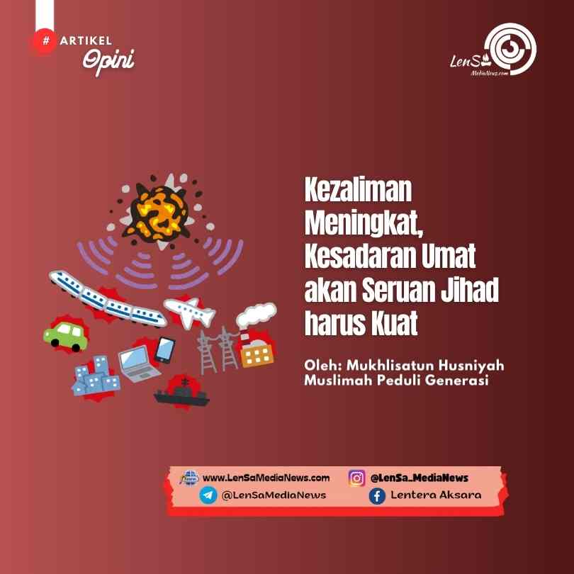 Kezaliman Meningkat, Kesadaran Umat akan Seruan Jihad harus Kuat_20250917_184306_0000