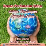 Dewan Perdamaian Global dalam Timbangan Syariah Islam