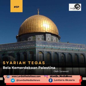 syariah tegas bela kemerdekaan palestina