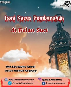 Ironi Kasus Pembunuhan di Bulan Suci, Opini LenSa, LenSaMediaNews