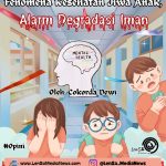 Fenomena Kesehatan Jiwa Anak, Alarm Degradasi Iman