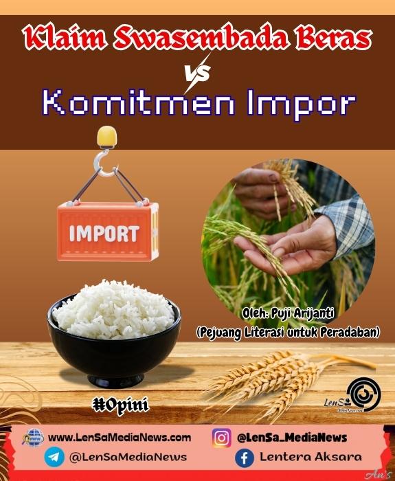 Klaim Swasembada Beras vs Komitmen Impor, Opini LenSa, LenSaMediaNews