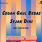 Cegah Gaul Bebas Sejak Dini