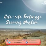 Cita-cita Tertinggi Seorang Muslim