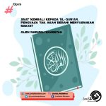 Saat Kembali kepada Al-Qur’an, Penguasa Tak akan Berani Menyusahkan Rakyat