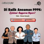 Di Balik Ancaman PPPK: Efisiensi Anggaran Negara?