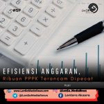 Efisiensi Anggaran, Ribuan PPPK Terancam Dipecat