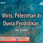 Miris! Pelecehan di Dunia Pendidikan