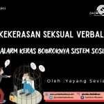 Kekerasan Seksual Verbal: Alarm Keras, Bobroknya Sistem Sosial