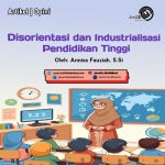 Disorientasi dan Industrialisasi Pendidikan Tinggi