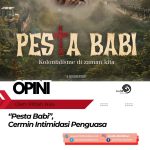 “Pesta Babi”, Cermin Intimidasi Penguasa