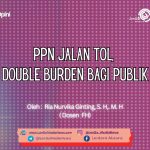 PPN Jalan Tol, Double Burden Bagi Publik