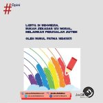 LGBTQ di Indonesia, Bukan Sekadar Isu Moral, melainkan Persoalan Sistem