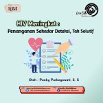 HIV Meningkat:Penanganan Sekadar Deteksi, Tak Solutif