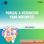 Yurizal dan Kesehatan yang Nirempati
