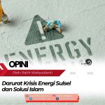 Darurat Krisis Energi Sulsel dan Solusi Islam