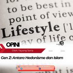 Gen Z: Antara Hedonisme dan Islam