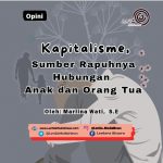 Kapitalisme, Sumber Rapuhnya Hubungan Anak dan Orang Tua﻿