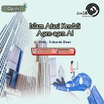 Islam Atasi Kendali Agen-agen AI