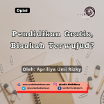 Pendidikan Gratis, Bisakah Terwujud?
