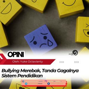 Bullying Merebak, Tanda Gagalnya Sistem Pendidikan