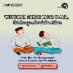 Wujudkan Santri Kader Ulama, Pembangun Peradaban Islam